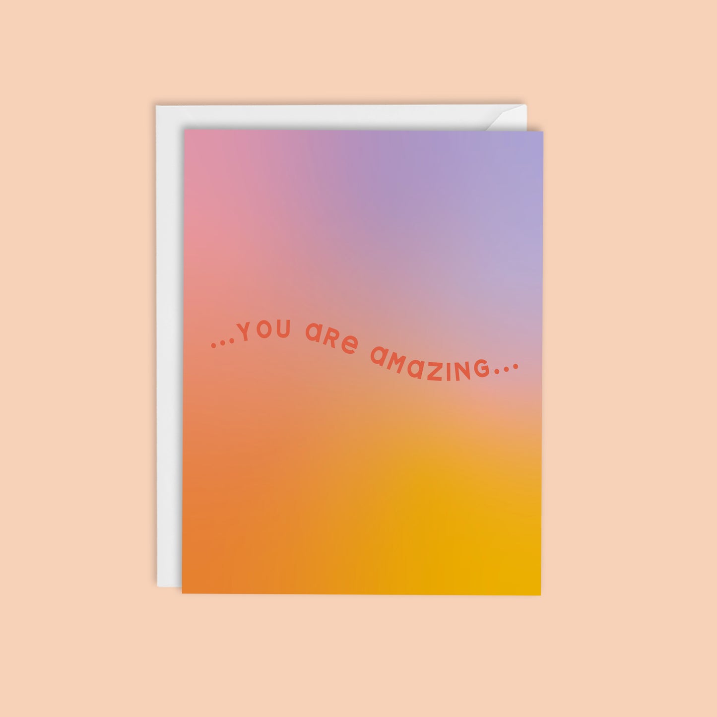 YOU ARE AMAZING, MORNING SKY OMBRE EVERYDAY CARD